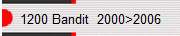 1200 Bandit  2000>2006