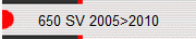 650 SV 2005>2010